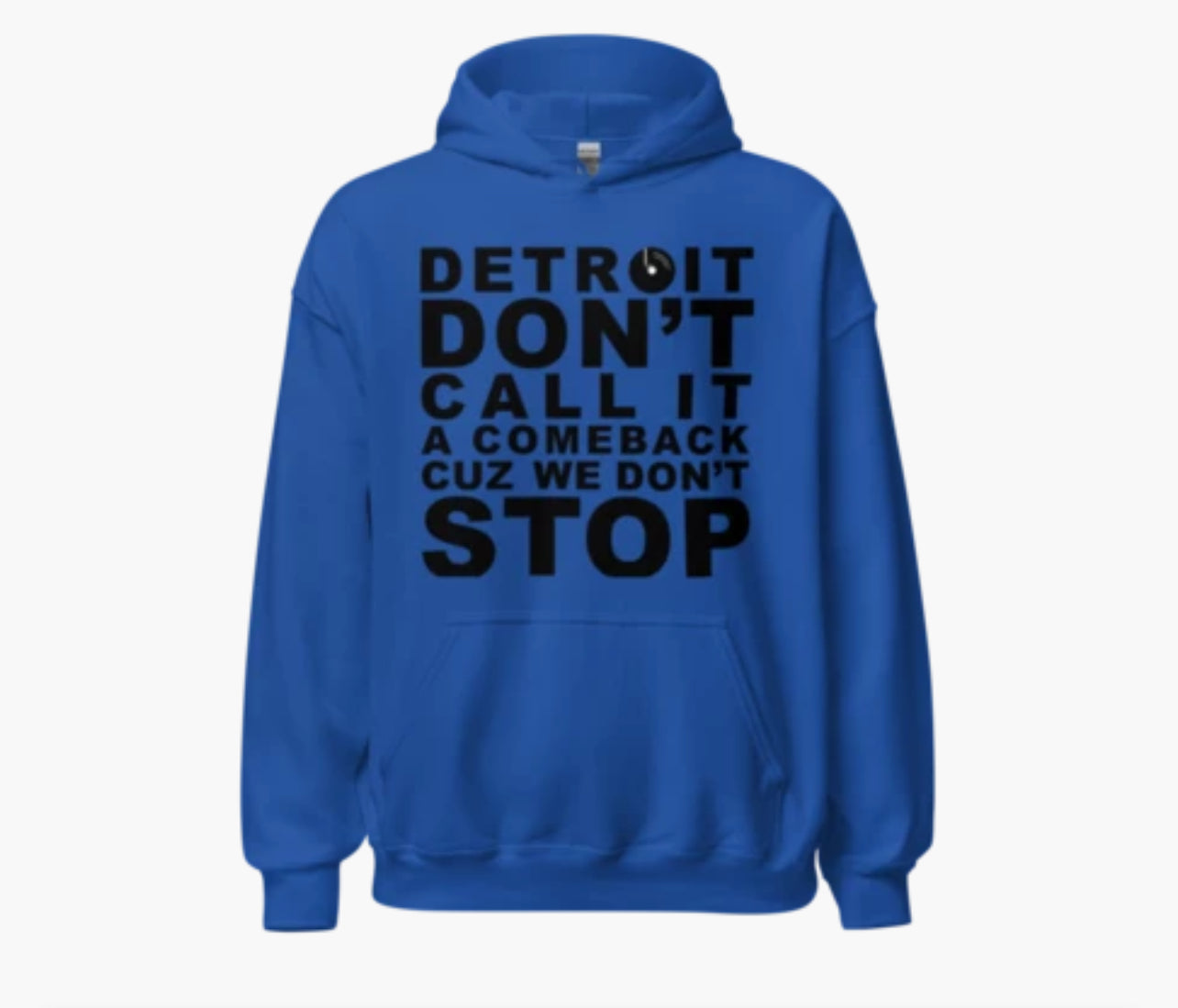 Detroit Don’t Call it a comeback Sweatshirt
